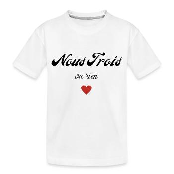 nous trois ou rien - T-shirt bio Premium Enfant - blanc - Devant