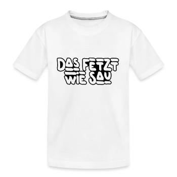 Das fetzt! - Kinder Premium Bio T-Shirt - Weiß - Vorne