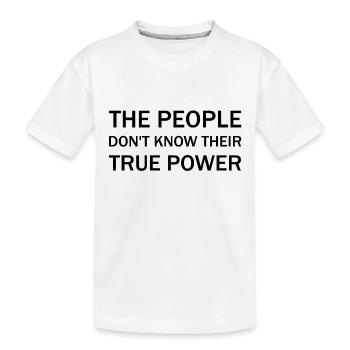 Les gens ne connaissent pas leur vrai pouvoir - T-shirt bio Premium Enfant - blanc - Devant