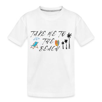Take Me To The Beach - T-shirt bio Premium Enfant - blanc - Devant
