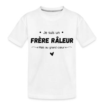 Je suis un frère râleur mais au grand cœur - T-shirt bio Premium Enfant - blanc - Devant