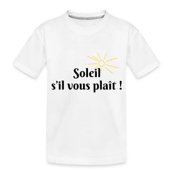 Soleil s’il vous plaît - T-shirt bio Premium Enfant - blanc - Devant