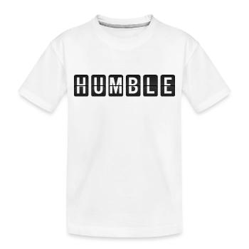 Humble - Demütig - T-shirt bio Premium Enfant - blanc - Devant