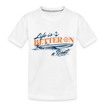 life is better on a boat - Kids' Premium Organic T-Shirt - white - Front