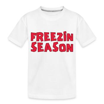 Funny Freezin Season, Winter Season Lovers - Kids' Premium Organic T-Shirt - white - Front