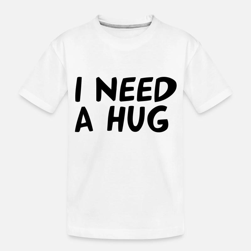 I NEED A HUG - T-shirt bio Premium Enfant - blanc