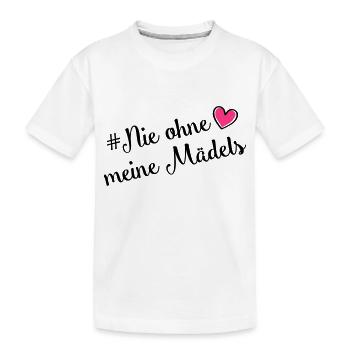 nie ohne meine maedels herz - Kinder Premium Bio T-Shirt - Weiß - Vorne