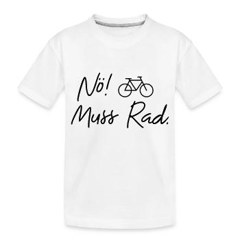 nö muss rad - Kinder Premium Bio T-Shirt - Weiß - Vorne
