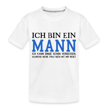 Ich bin ein Mann! - Kinder Premium Bio T-Shirt - Weiß - Vorne