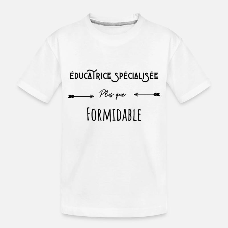 éducatrice spécialisée plus que formidable humour - T-shirt bio Premium Enfant - blanc