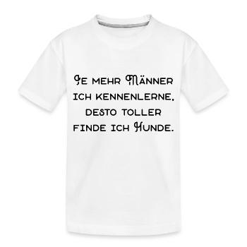 Männer und Hunde lustiger Spruch Haustiere dating - Kinder Premium Bio T-Shirt - Weiß - Vorne