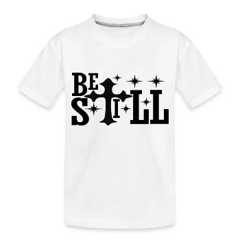 Be Still - Kids' Premium Organic T-Shirt - white - Front