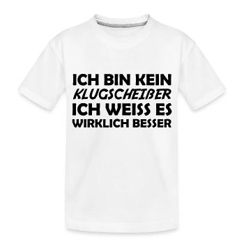 Bin kein klugscheißer - Kinder Premium Bio T-Shirt - Weiß - Vorne