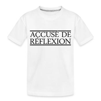 ACCUSE DE REFLEXION - T-shirt bio Premium Enfant - blanc - Devant