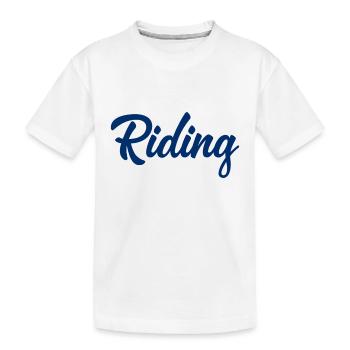 Riding - Riding - Horse - Horses - Slogan - Saying - Kids' Premium Organic T-Shirt - white - Front