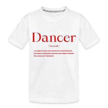 Dancer Definition - Kids' Premium Organic T-Shirt - white - Front