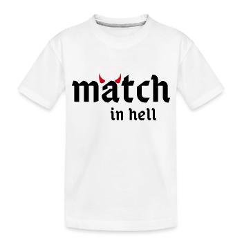 match in hell - Kinder Premium Bio T-Shirt - Weiß - Vorne