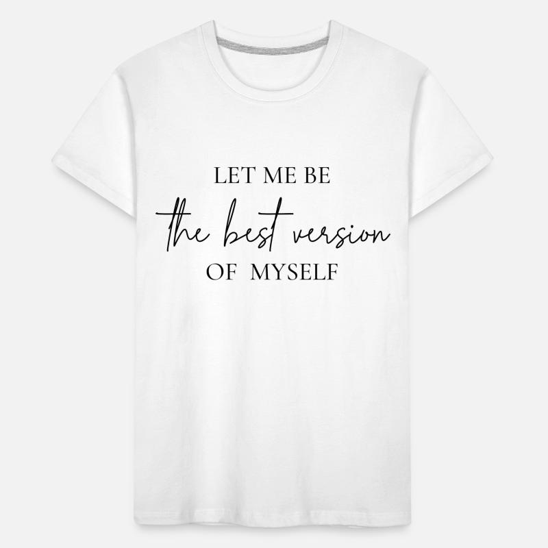 Die beste Version von dir selbst Kinder Premium Bio T-Shirt