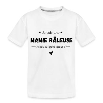 Je suis une mamie râleuse mais au grand cœur - T-shirt bio Premium Enfant - blanc - Devant