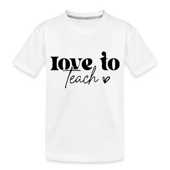 love to teach - Kids' Premium Organic T-Shirt - white - Front