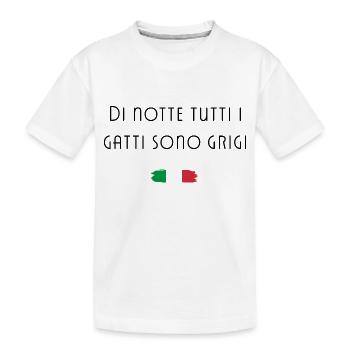 At night all cats are gray Italy Cool Saying - Kids' Premium Organic T-Shirt - white - Front