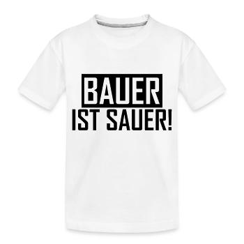Bauer ist sauer Bauernprotest Landwirt Sprüche - Kinder Premium Bio T-Shirt - Weiß - Vorne