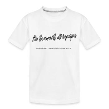Travail d'équipe - T-shirt bio Premium Enfant - blanc - Devant