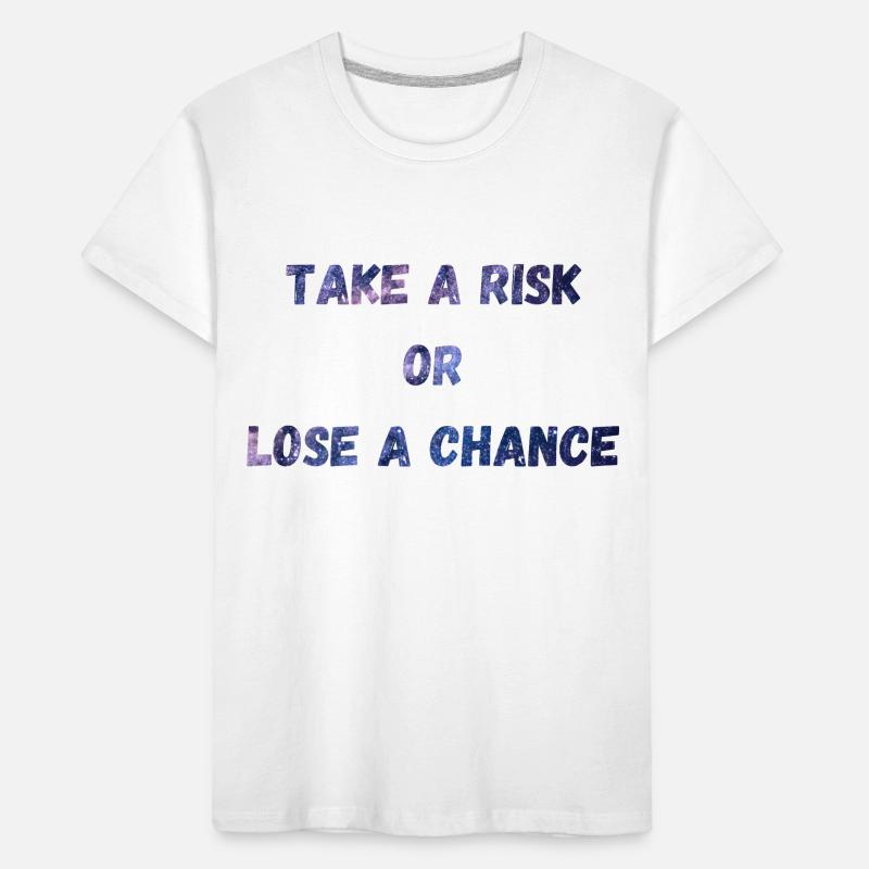 Gehen Sie ein Risiko ein oder verlieren Sie eine Chance Kinder Premium Bio T-Shirt