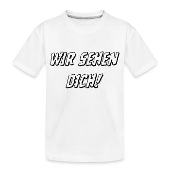 wir sehen Dich weiß 1 - Kinder Premium Bio T-Shirt - Weiß - Vorne