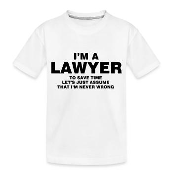 I'M A LAWYER NEVER WRONG - T-shirt bio Premium Enfant - blanc - Devant