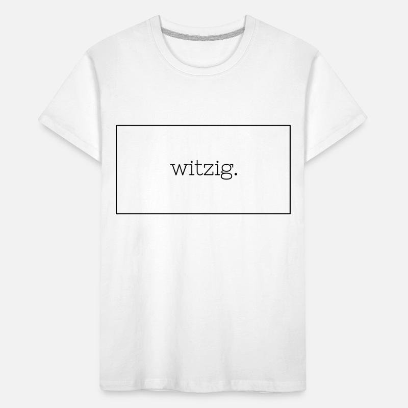 Witzig. Kinder Premium Bio T-Shirt
