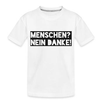 Menschen? Nein danke - Kinder Premium Bio T-Shirt - Weiß - Vorne