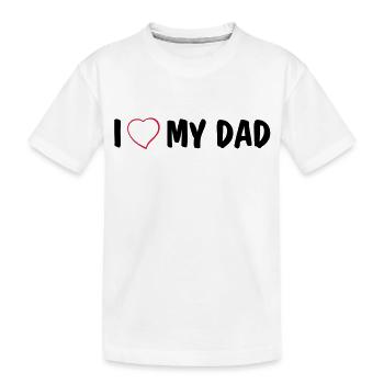 I love my dad - Kids' Premium Organic T-Shirt - white - Front