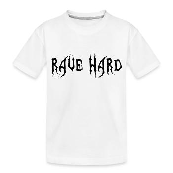 Rave Hard - Kinder Premium Bio T-Shirt - Weiß - Vorne