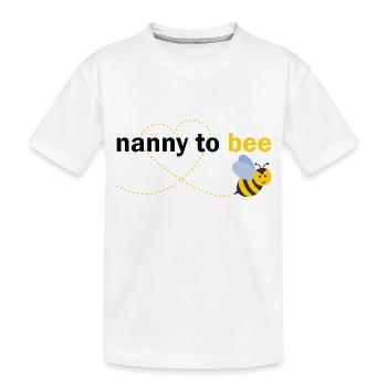 Nanny To Bee - Kids' Premium Organic T-Shirt - white - Front