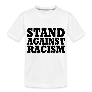 Stand against racism - Kinder Premium Bio T-Shirt - Weiß - Vorne