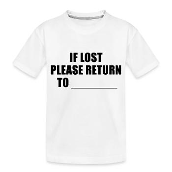 if lost please return to - Kinder Premium Bio T-Shirt - Weiß - Vorne