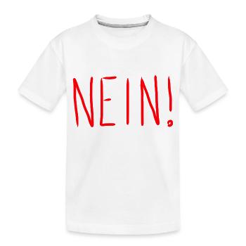 Nein! - Kinder Premium Bio T-Shirt - Weiß - Vorne