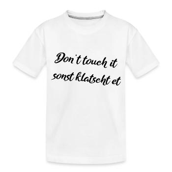 Sonst klatscht et - Kinder Premium Bio T-Shirt - Weiß - Vorne