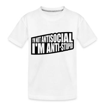 pas antisocial anti-stupide - T-shirt bio Premium Enfant - blanc - Devant