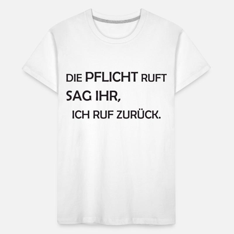 Die Pflicht ruft - Lustiger Spruch Kinder Premium Bio T-Shirt