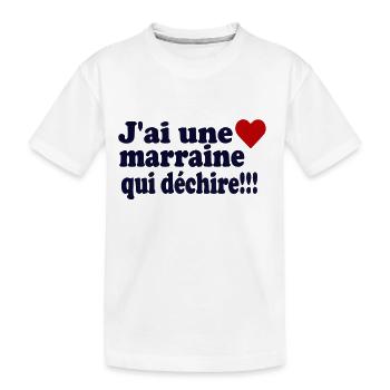 J'ai une marraine qui déchire!!! - T-shirt bio Premium Enfant - blanc - Devant
