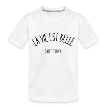 la vie est belle sauf le lundi - T-shirt bio Premium Enfant - blanc - Devant