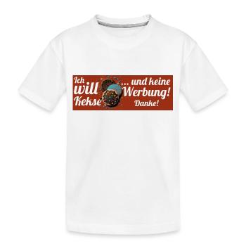 Ich will Kekse und keine Werbung! Keine Werbung! - Kinder Premium Bio T-Shirt - Weiß - Vorne