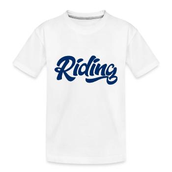 Riding - Riding - Horse - Horses - Slogan - Saying - Kids' Premium Organic T-Shirt - white - Front