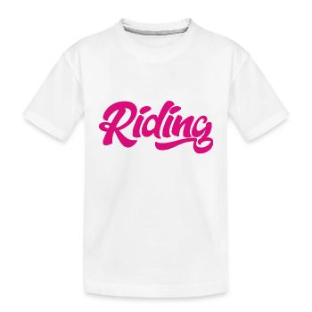 Riding - Riding - Horse - Horses - Slogan - Saying - Kids' Premium Organic T-Shirt - white - Front