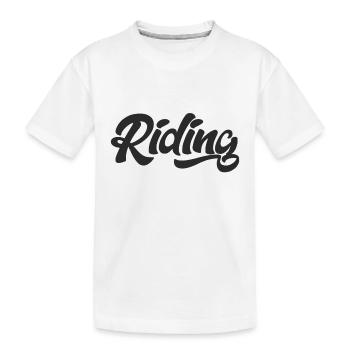 Riding - Riding - Horse - Horses - Slogan - Saying - Kids' Premium Organic T-Shirt - white - Front