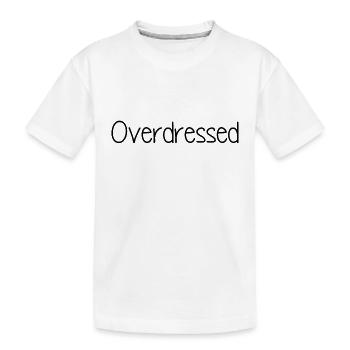 Overdressed Slogan T-Shirt - Kinder Premium Bio T-Shirt - Weiß - Vorne
