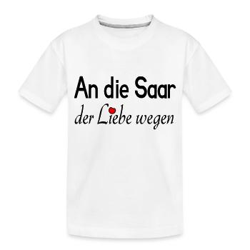 An die Saar der Liebe wegen - Kinder Premium Bio T-Shirt - Weiß - Vorne