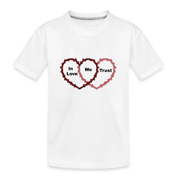 In der Liebe, der wir vertrauen - Kinder Premium Bio T-Shirt - Weiß - Vorne